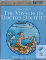 The Voyages of Doctor Dolittle written by Hugh Lofting performed by Alan Bennett on Cassette (Abridged)